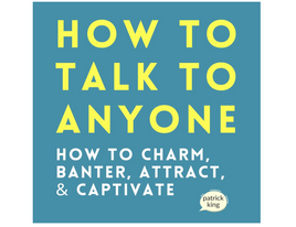 How to Talk to Anyone