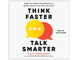 Think Faster, Talk Smarter